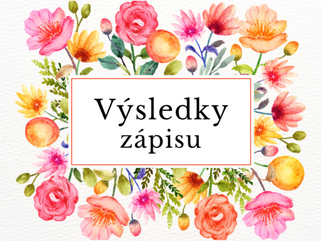 VÝSLEDKY PŘIJÍMACÍHO ŘÍZENÍ DO MŠ ŠTÍSTKO